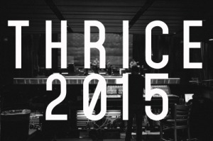 thrice 2015